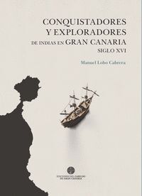 CONQUISTADORES Y EXPLORADORES DE INDIAS EN GRAN CANARIA. SIG