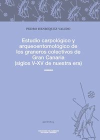 ESTUDIO CARPOLÓGICO Y ARQUEOENTOMOLÓGICO DE LOS GRANEROS COL