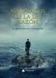 NÁUFRAGOS DE LA SIN RAZÓN