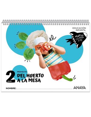 DEL HUERTO A LA MESA. NIVEL 2. 4 AÑOS. PREPARADOS, LISTOS...¡YA!
