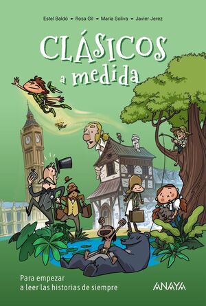 CLÁSICOS A MEDIDA. LA MEJOR MANERA DE EMPEZAR A LEER LOS CLÁSICOS
