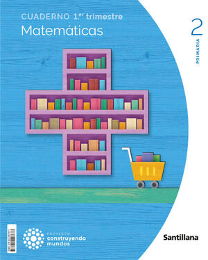 2PRIM 1TRIM CUAD MATEMATICAS CONSTRUYENDO MUNDOS