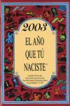 2003 EL AÑO QUE TÚ NACISTE