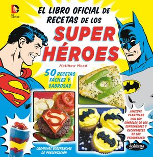 EL LIBRO OFICIAL DE RECETAS DE LOS SUPERHÉROES