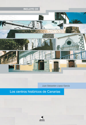 LOS CENTROS HISTÓRICOS DE CANARIAS