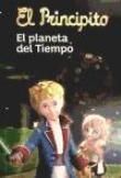 EL PRINCIPITO. EL PLANETA DEL TIEMPO