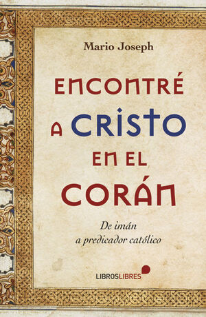 ENCONTRÉ A CRISTO EN EL CORÁN