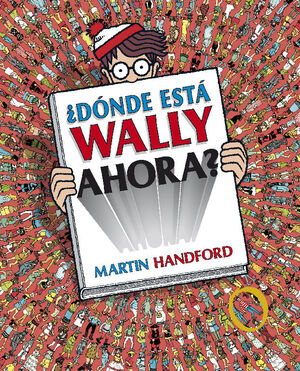 DÓNDE ESTÁ WALLY AHORA? (COLECCIÓN ¿DÓNDE ESTÁ WALLY?)