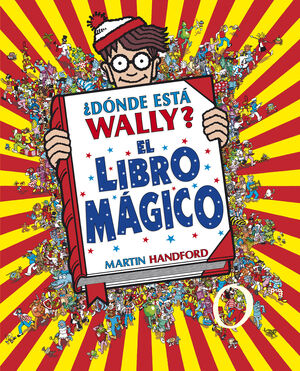 DÓNDE ESTÁ WALLY? EL LIBRO MÁGICO (COLECCIÓN ¿DÓNDE ESTÁ WALLY?)