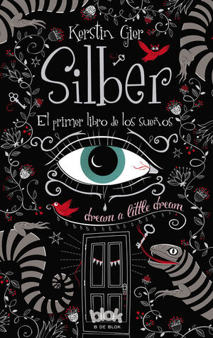 SILBER. EL PRIMER LIBRO DE LOS SUEÑOS (SILBER 1)