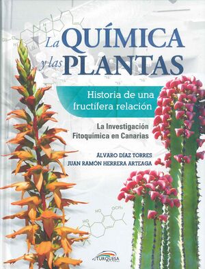 LA QUIMICA Y LAS PLANTAS. HISTORIA DE UNA FRUCTIFERA RELACION