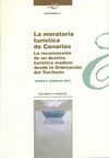 LA MORATORIA TURÍSTICA DE CANARIAS. LA RECONVERSIÓN DE UN DESTINO TURÍSTICO MADU