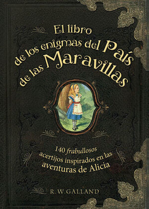 EL LIBRO DE LOS ENIGMAS DEL PAÍS DE LAS MARAVILLAS