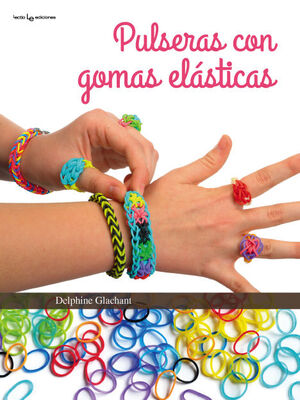 PULSERAS CON GOMAS ELÁSTICAS
