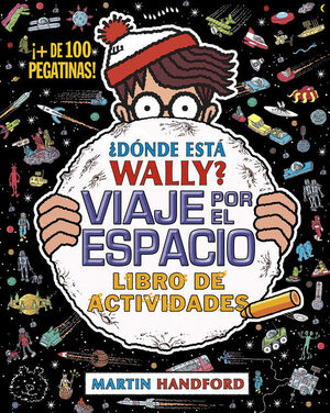 ¿DÓNDE ESTÁ WALLY? VIAJE POR EL ESPACIO. LIBRO DE ACTIVIDADES (COLECCIÓN ¿DÓNDE