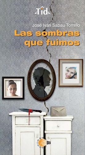 LAS SOMBRAS QUE FUIMOS