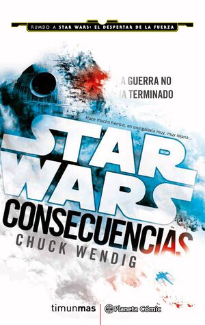 STAR WARS CONSECUENCIAS (AFTERMATH) (NOVELA)