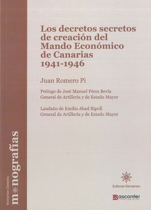 LOS DECRETOS SECRETOS DE CREACIÓN DEL MANDO ECONÓMICO DE CANARIAS 1941-1946