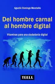 DEL HOMBRE CARNAL AL HOMBRE DIGITAL