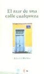 EL AZAR DE UNA CALLE CUALQUIERA