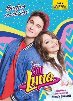 SOY LUNA. SUEÑOS EN EL AIRE