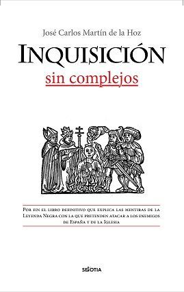 INQUISICIÓN, SIN COMPLEJOS, LA