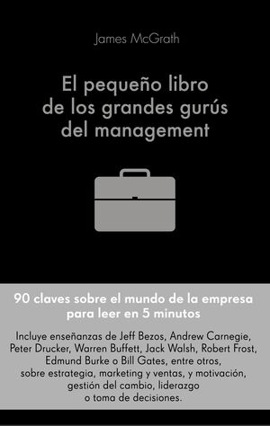 EL PEQUEÑO LIBRO DE LOS GRANDES GURÚS DEL MANAGEMENT