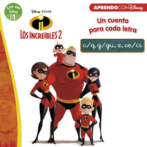 LOS INCREÍBLES 2. UN CUENTO PARA CADA LETRA: C/Q, G/GU, Z, CE/CI (LEO CON DISNEY