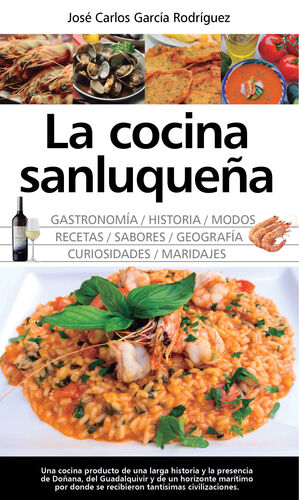 LA COCINA SANLUQUEÑA: HISTORIA, MODOS Y SABORES