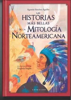 LAS HISTORIAS MÁS BELLAS DE LA MITOLOGÍA NORTEAMERICANA