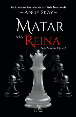 MATAR A LA REINA (SERIE DIAMANTE ROJO  1)