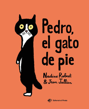 PEDRO, EL GATO DE PIE: LIBRO PARA NIÑOS DE 2 A 5 AÑOS