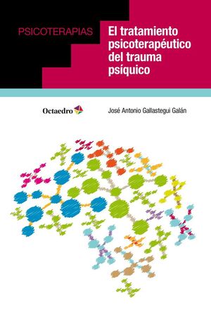 EL TRATAMIENTO PSICOTERAPÉUTICO DEL TRAUMA PSÍQUICO