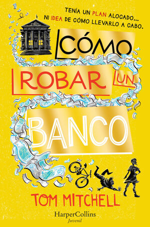 CÓMO ROBAR UN BANCO