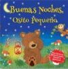 BUENAS NOCHES, PEQUEÑO OSITO