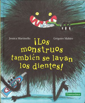 LOS MONSTRUOS TAMBIÉN SE LAVAN LOS DIENTES!