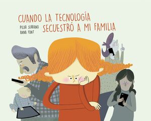 CUANDO LA TECNOLOG­A SECUESTRÓ A MI FAMILIA