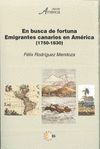 EN BUSCA DE FORTUNA. EMIGRANTES CANARIOS EN AMÉRICA (1750-1830)