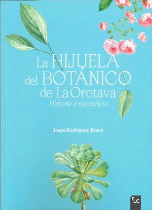 LA HIJUELA DEL BOTÁNICO DE LA OROTAVA