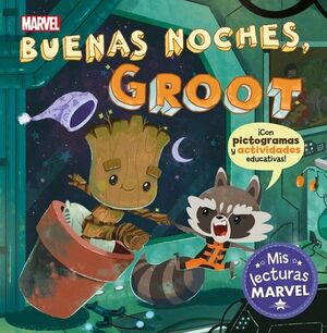 BUENAS NOCHES, GROOT (MIS LECTURAS MARVEL)