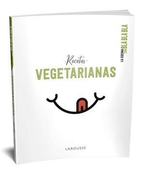 LA COCINA SIN BLA BLA BLA. RECETAS VEGETARIANAS