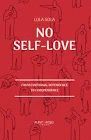 NO SELF-LOVE- FROM EMOTIONAL DEPENDENCE TO CODEPENDENCE