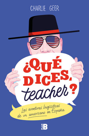 ¿QUÉ DICES, TEACHER?