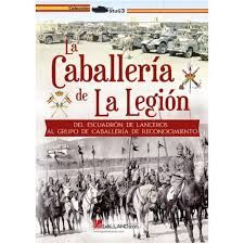 LA CABALLERIA DE LA LEGION