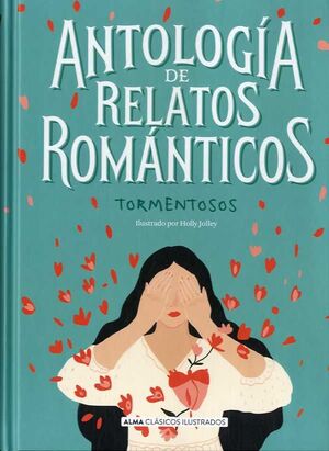 ANTOLOGÍA DE RELATOS ROMÁNTICOS TORMENTOSOS