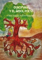 GUACIMARA Y EL ÁRBOL POETA