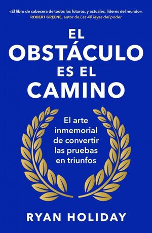 EL OBSTÁCULO ES EL CAMINO