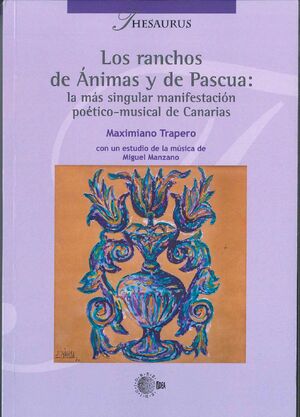 LOS RANCHOS DE ÁNIMAS Y DE PASCUA: LA MÁS SINGULAR MANIFESTACION POETICO-MUSICAL