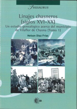 LINAJES CHASNEROS (SIGLOS XVI-XX). TOMO 1