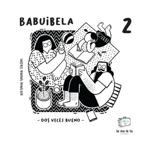 BABUIBELA 2: DOS VECES BUENO